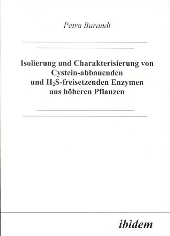 Isolierung und Charakterisierung von Cystein-abbauenden und H2S-freisetzenden Enzymen aus höheren Pflanzen