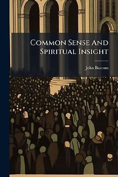 Common Sense And Spiritual Insight
