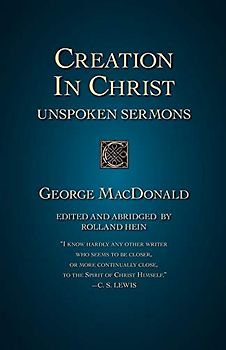 Creation in Christ: Unspoken Sermons