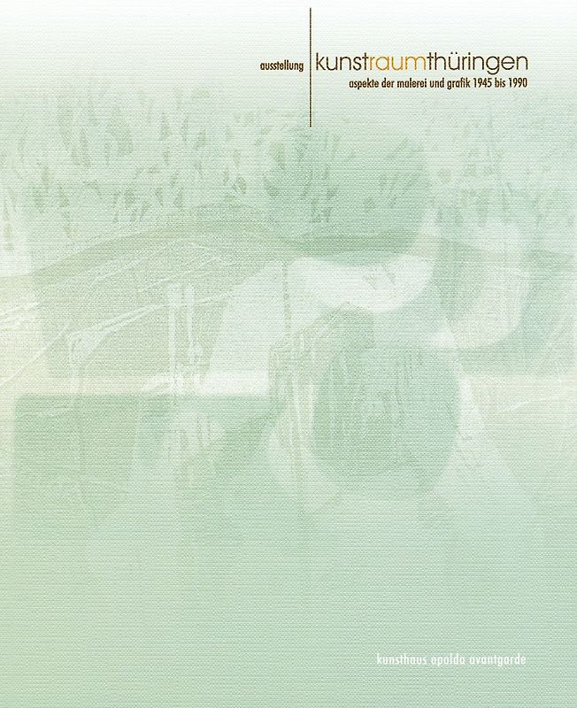 Der Kunstraum Thüringen im 20. Jahrhundert
