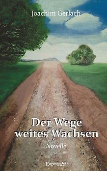 Der Wege weites Wachsen