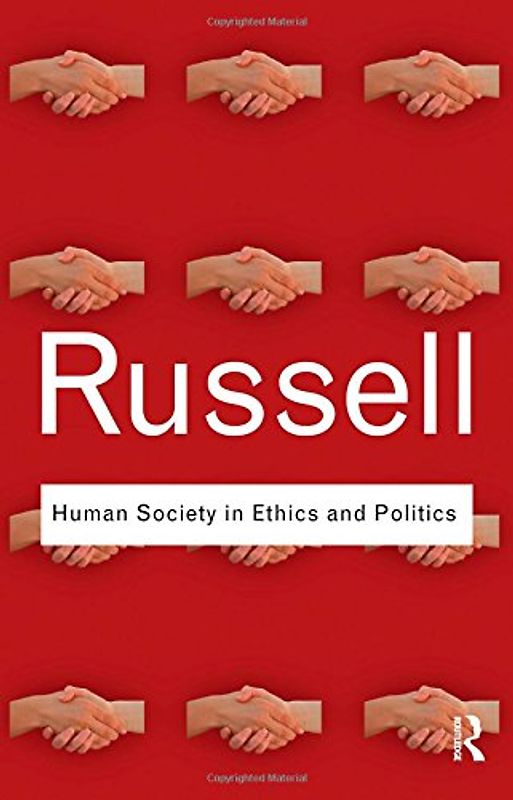 Human Society in Ethics and Politics (Routledge Classics)