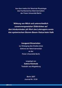 Wirkung von Milch und unterschiedlich zusammengesetzten Diättränken auf den intraluminalen pH-Wert des Labmagens sowie den systemischen Säuren-Basen-Status beim Kalb