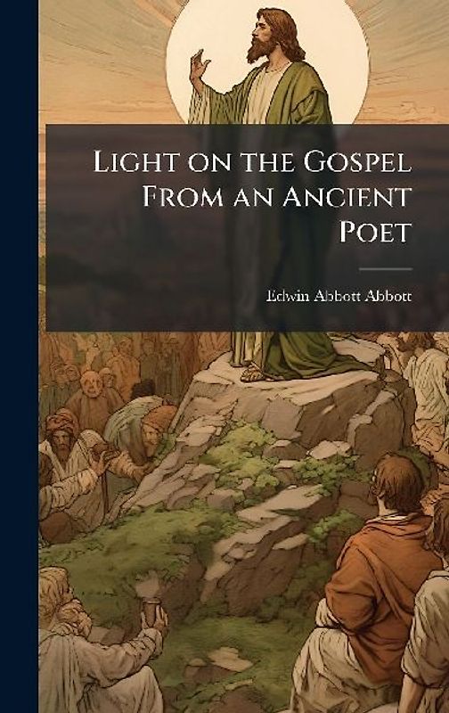 Light on the Gospel From an Ancient Poet