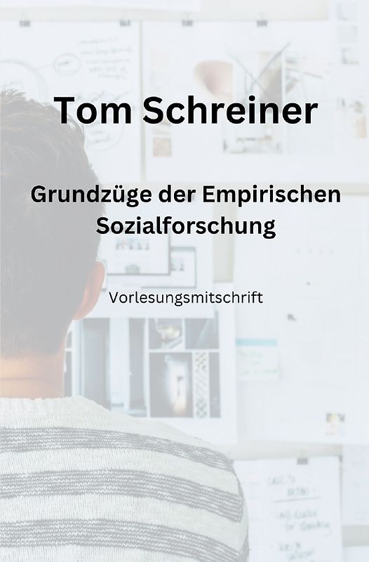 Grundzüge der Empirischen Sozialforschung