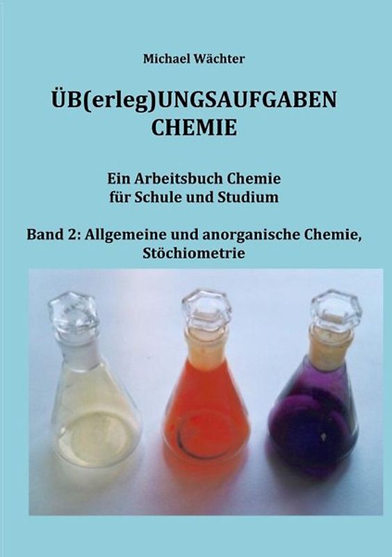 Üb(erleg)ungsaufgaben Chemie / Übungsaufgaben Chemie - Allgemeine und Anorganische Chemie