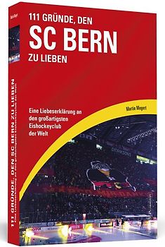 111 Gründe, den SC Bern zu lieben