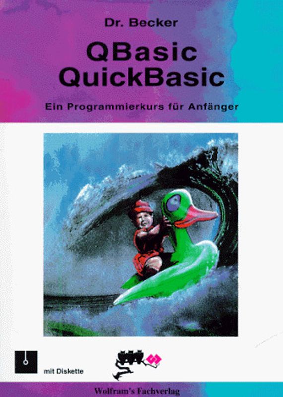Q-Basic /Quick-Basic Programmierkurs. Einführung für Anfänger