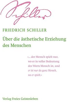 Über die ästhetische Erziehung des Menschen