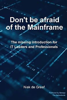 Don't Be Afraid of the Mainframe