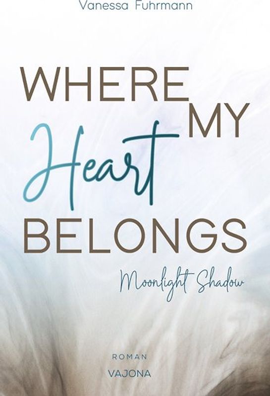 WHERE MY Heart BELONGS - Moonlight Shadow