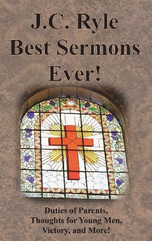 J.C. Ryle Best Sermons Ever!