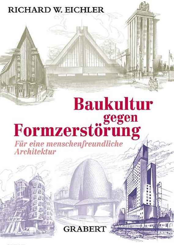 Baukultur statt Formzerstörung