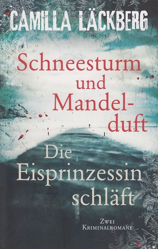 Schneesturm und Mandelduft / Die Eisprinzessin schläft - Camilla Läckberg [Taschenbuch]