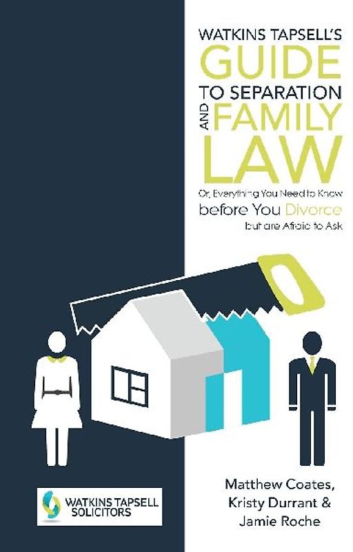 Watkins Tapsell's Guide to Separation and Family Law