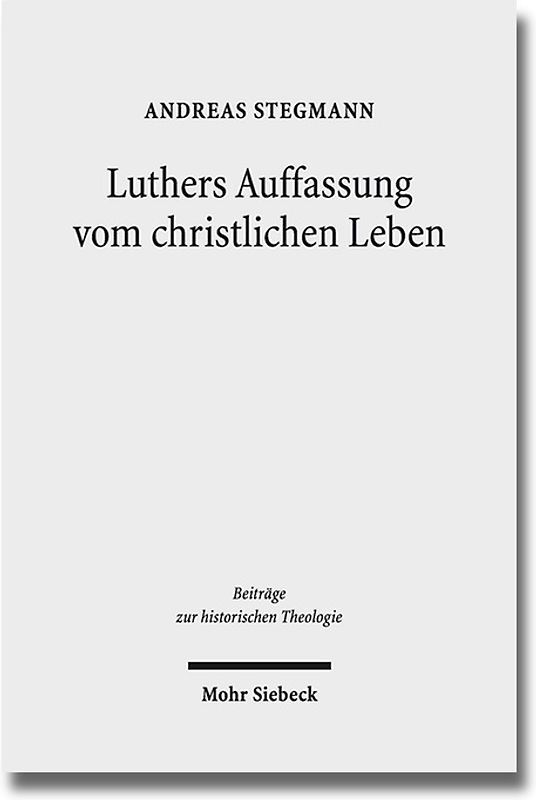 Luthers Auffassung vom christlichen Leben