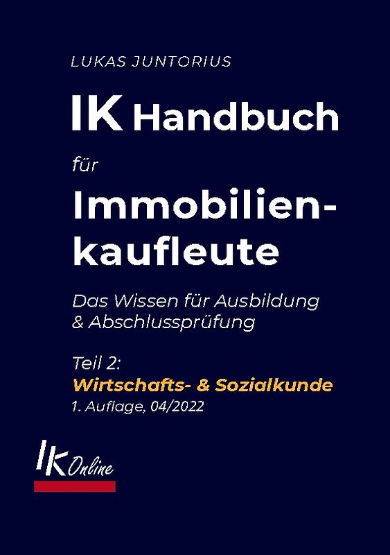 IK Handbuch für Immobilienkaufleute Teil 2 Wirtschafts- & Sozialkunde