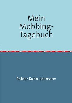 Mein Mobbing-Tagebuch