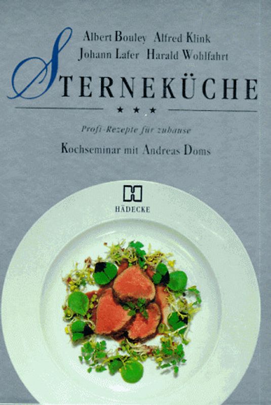 Sterneküche - Profirezepte für zuhause. Kochbuch zur SWF-Serie