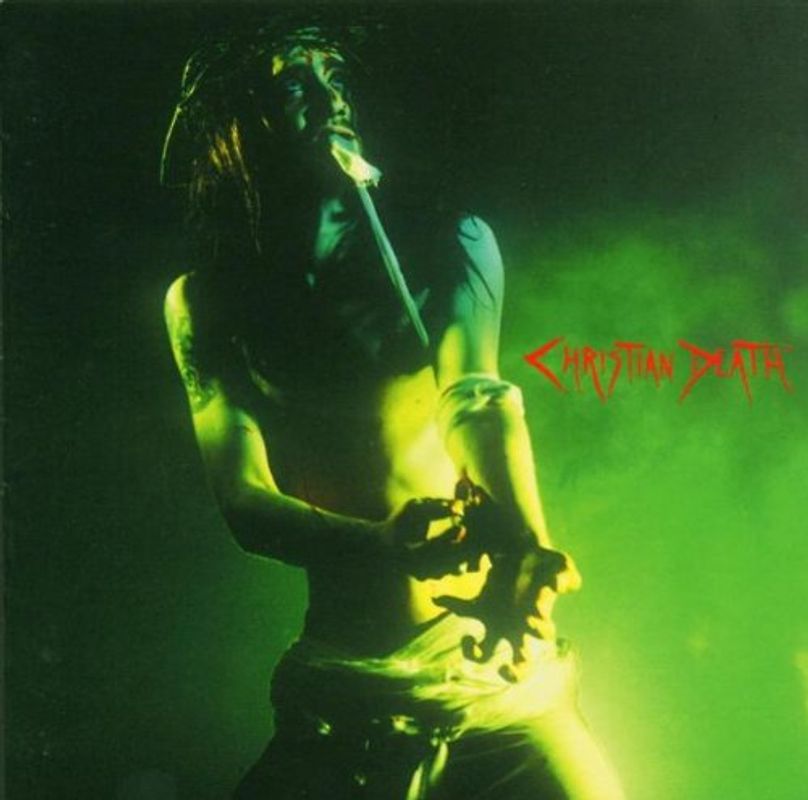 Christian Death - Sex & Drugs & Jesus Christ