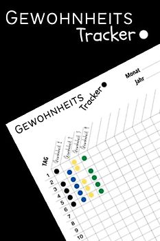 Gewohnheits Tracker: Tagebuch, Um Deine Gewohnheiten Zu Verfolgen Und Deine Ziele Zu Erreichen