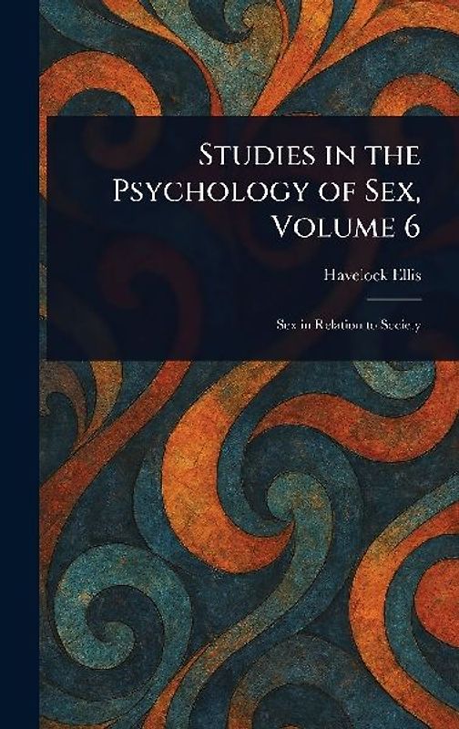 Studies in the Psychology of Sex, Volume 6