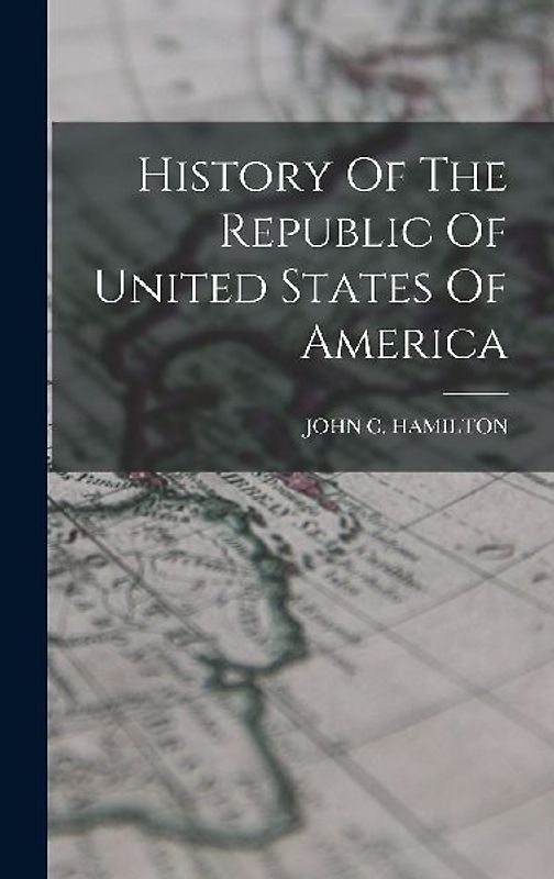 History Of The Republic Of United States Of America