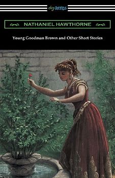 Young Goodman Brown and Other Short Stories