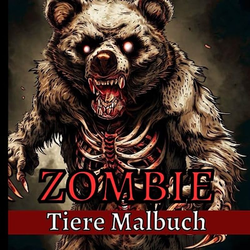 Zombie Tiere Malbuch für Erwachsene: 40 Horrortiere zum Ausmalen (gruselig, gruselig, Fantasy) und gruselige Illustrationen für Erwachsene ... Geschenk zur Entspannung und zum Stressabbau