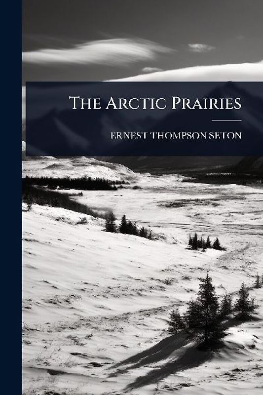The Arctic Prairies