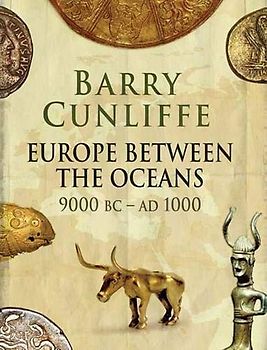 Europe Between the Oceans: Themes and Variations : 9000 BC-AD 1000: 9000 BC to AD 1000