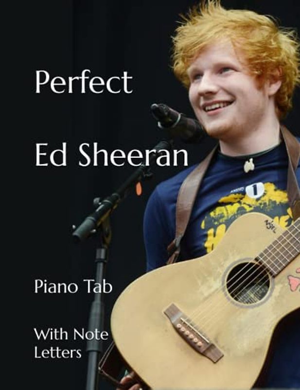 Perfect Ed Sheeran: Piano Tab With Note Letters