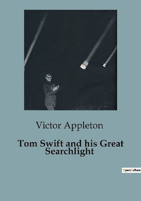 Tom Swift and his Great Searchlight