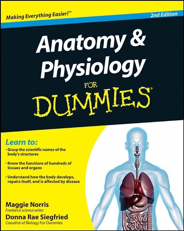 Anatomy and Physiology For Dummies