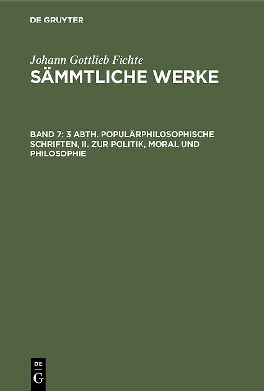 [Sämmtliche Werke] Johann Gottlieb Fichtes Sämmtliche Werke