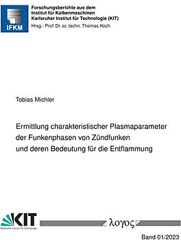 Ermittlung charakteristischer Plasmaparameter der Funkenphasen von Zündfunken und deren Bedeutung für die Entflammung