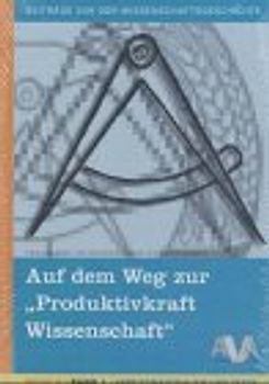 Auf dem Weg zur "Produktivkraft Wissenschaft"