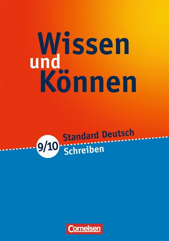 Wissen und Können / 9./10. Schuljahr - Schreiben