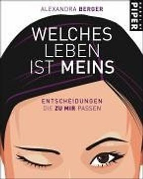 Welches Leben ist meins. Entscheidungen, die zu mir passen