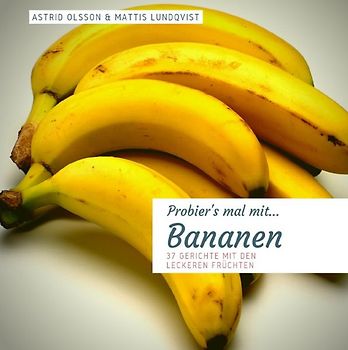 Probier's mal mit...Bananen
