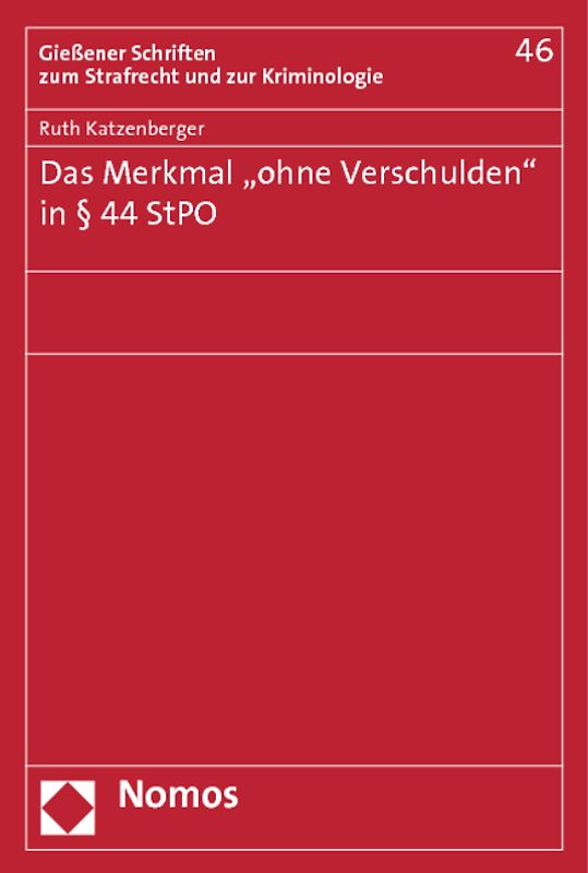 Das Merkmal "ohne Verschulden" in § 44 StPO