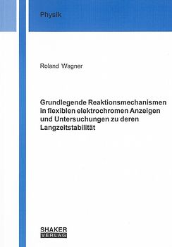 Grundlegende Reaktionsmechanismen in flexiblen elektrochromen Anzeigen und Untersuchungen zu deren Langzeitstabilität