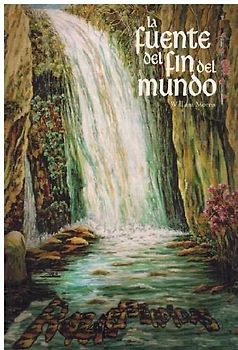 La fuente del fin del mundo 1 : camino al amor
