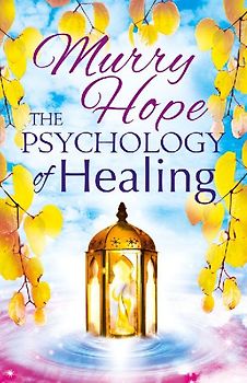 THE PSYCHOLOGY OF HEALING