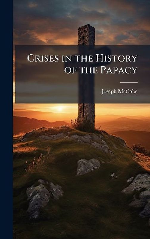 Crises in the History of the Papacy