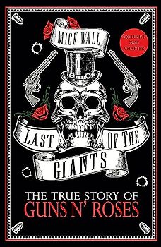 Last of the Giants: The True Story of Guns N' Roses