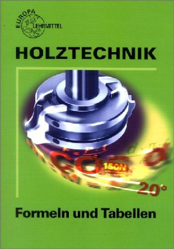 Holztechnik Formeln und Tabellen