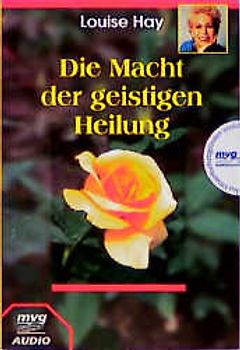 Die Macht der geistigen Heilung