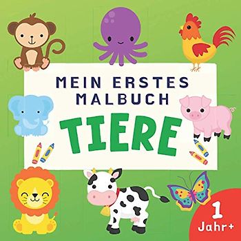 Mein Erstes Malbuch -1 Jahr, Tiere.: Einfache Illustrationen für Kleinkinder, Geschenk für Jungen und Mädchen im Alter von 1 bis 4 Jahren.