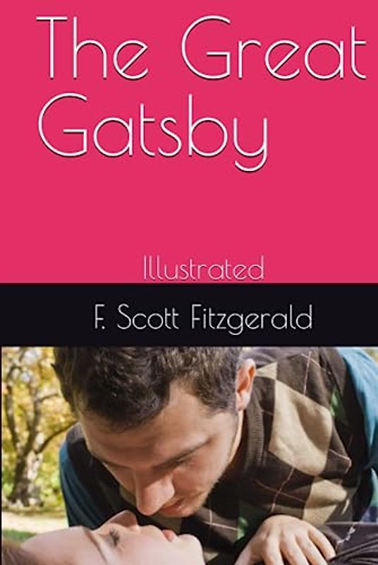 The Great Gatsby: Illustrated